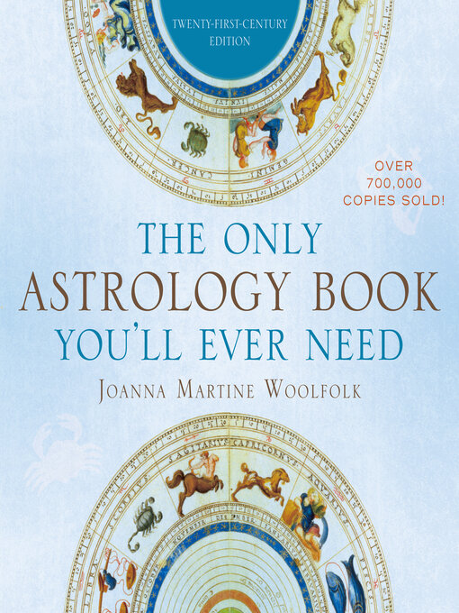Title details for The Only Astrology Book You'll Ever Need by Joanna Martine Woolfolk - Available